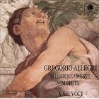 Gregorio Allegri: Miserere; Messe Vidi Turbam Magnum; Motets by  James Gowings, Bernard Fabre-Garrus, Gregorio Allegri, Raoul LeChenadec, and Raoul le Chenadec 