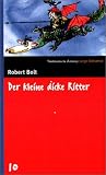 Der kleine dicke Ritter. SZ Junge Bibliothek Band 10