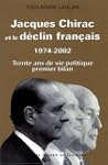 Jacques Chirac et le d�clin fran�ais,...