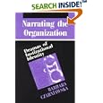 Narrating the Organization: Dramas of Institutional Identity (New Practices of Inquiry)