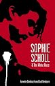 Sophie Scholl and the White Rose