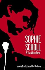 Sophie Scholl and the White Rose