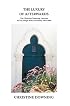 The Luxury of Afterwards: The Christine Downing Lectures At San Diego State University 1995-2004