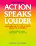 Action Speaks Louder: A Handbook of Structured Group Techniques, 6e
