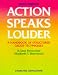 Action Speaks Louder: A Handbook of Structured Group Techniques