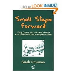 Small Steps Forward: Using Games and Activities to help your pre-school child with Special Needs