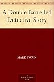 A Double Barrelled Detective Story