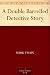 A Double Barrelled Detective Story
