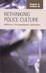 Rethinking Police Culture: Officers'...