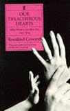 Our Treacherous Hearts: Why Women Let Men Get Their Own Way: Why Women Let Men Get Their Way