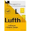 A5/05: Lufthansa and Graphic Design: Visual History of an Airline: Visuelle Geschichte eienr Fluggesellschaft