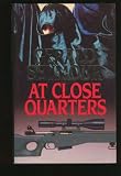At Close Quarters