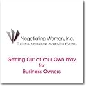 Getting Out of Your Own Way for Business Owners (Negotiating Skills for Women)