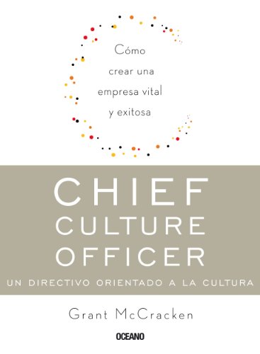 Chief Culture Officer: un directivo orientado a la cultura (Alta definición) (Spanish Edition)