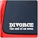 Funny Divorce The End of an Error Car Window Truck Decal Sticker