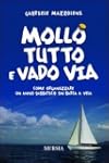 Mollo tutto e vado via. Come organizz...