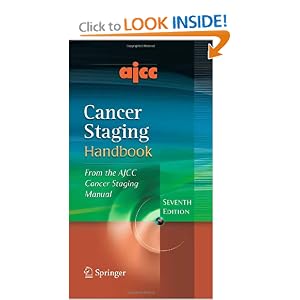 Click here to buy AJCC Cancer Staging Handbook: From the AJCC Cancer Staging Manual (Edge, AJCC... by Stephen B. Edge, David R. Byrd, Carolyn C. Compton, and April G. Fritz.