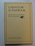 Chepstow scrapbook