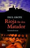 Rioja f�r den Matador. Kriminalroman title=