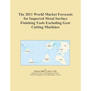 The 2011 Import and Export Market for Metal Surface Finishing Tools Excluding Gear Cutting Machines in Taiwan Icon Group International