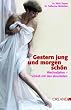 Gestern jung und morgen sch�n: Wechseljahre � Schluss mit den Vorurteilen