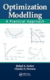 Optimization Modelling: A Practical Approach