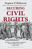 Securing Civil Rights Publisher: Independent Institute; Reprint edition
