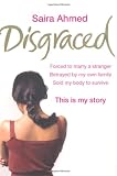 Cover of Disgraced by Saira Ahmed & Andrew Crofts 0755318188