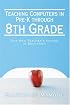 Teaching Computers in Pre-K through  8th Grade: One New Teacher's Voyage in Education