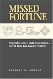 Missed Fortune: Dispel the Money Myth-Conceptions--Isnt It Time You Became Wealthy?
