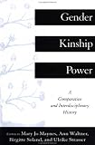 Gender, Kinship and Power: A Comparative and Interdisciplinary History