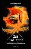Zeit und Unzeit - Alexander Demandt
