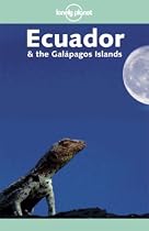 Lonely Planet Ecuador & the Galapagos Islands 6th Ed.: 6th Edition