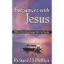 Encounters With Jesus: When Ordinary People Met the Savior
