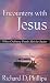 ENCOUNTERS WITH JESUS