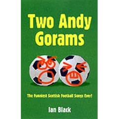 Two Andy Gorams: The Funniest Football Songs Ever....