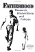 Fatherhood: Research, Interventions and Policies