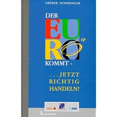 Der Euro kommt, jetzt richtig handeln. Euro- Strategien f�r den Mittelstand