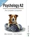 Psychology A2 - The Complete Companion guide for AQA: The Complete Companion Guide for AQA (Psychology A2)