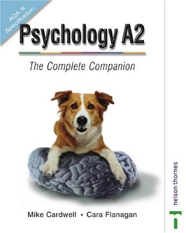Psychology A2 - The Complete Companion for AQA: The Complete Companion Guide for AQA