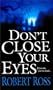 Don't Close Your Eyes