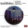 Gershwin: I Got Rhythm/Piano Concerto in F/Rhapsody No.2, etc.
