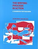 The Writing Process in Action: A Handbook for Teachers