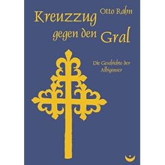 Kreuzzug gegen den Gral. Die Geschichte der Albigenser (Broschiert)