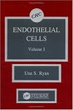 Endothelial Cells, Volume I