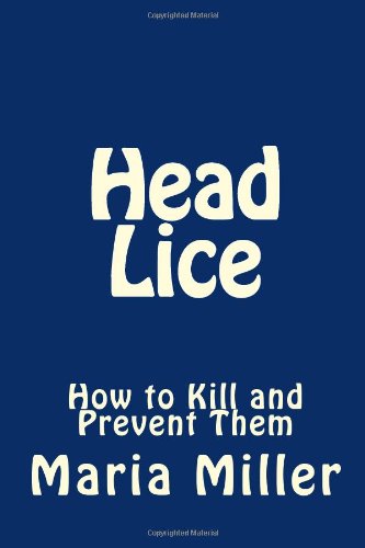 Head Lice: How to Kill and Prevent Them