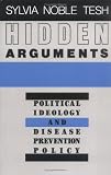 Hidden Arguments: Political Ideology and Disease Prevention Policy