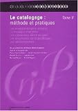Le catalogage : méthode et pratiques, tome 2 : Les enregistrements sonores, la musique imprimée, les ressources électroniques, les documents cartographiques, les vidéogrammes
