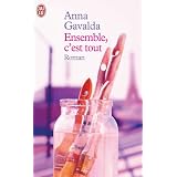 Ensemble c'est toutpar Anna Gavalda