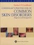Goodheart's Photoguide of Common Skin Disorders: Diagnosis and Management